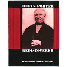 Rufus Porter Rediscovered | Rufus Porter Museum of Art and Ingenuity